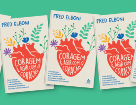 Concorra ao livro “Coragem é agir com o coração”, de Fred Elboni (encerrado)