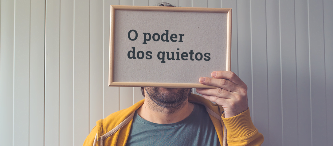 Os ensinamentos do livro “O poder dos quietos”: quando a força está na introspecção