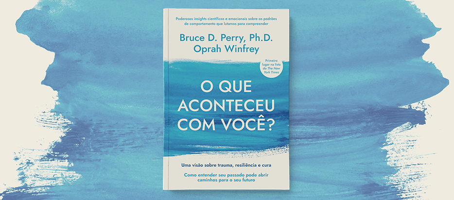 Oprah Winfrey e Bruce D. Perry refletem sobre trauma, resiliência e cura