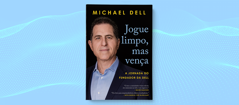 7 lições que ajudaram Michael Dell a chegar ao topo