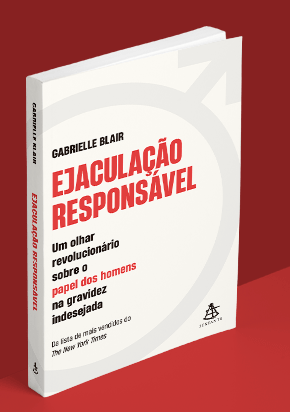 Um livro-manifesto sobre a responsabilização desigual de homens e mulheres em casos de gravidez indesejada  